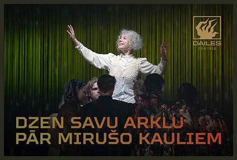 Izrādes "DZEN SAVU ARKLU PĀR MIRUŠO KAULIEM" attels
