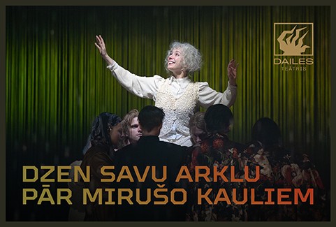 Izrādes "DZEN SAVU ARKLU PĀR MIRUŠO KAULIEM" attels
