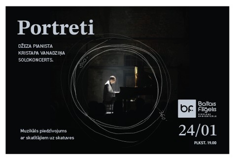 Image of the event "PORTRETI | džeza pianista KRISTAPA VANADZIŅA solokoncerts - muzikāls piedzīvojums ar skatītājiem uz skatuves"