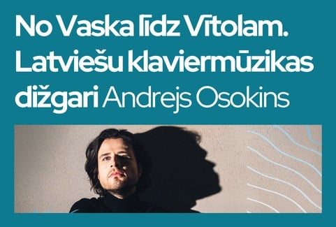 Izrādes "Kamermūzikas vakari. “No Vaska līdz Vītolam. Latviešu klaviermūzikas dižgari” pianists Andrejs Osokins" attels