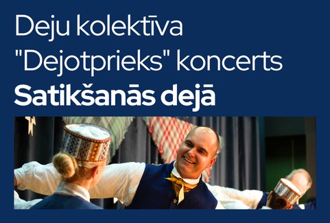 Izrādes "Deju kolektīva “Dejotprieks” sadraudzības koncerts “Satikšanās dejā”" attels