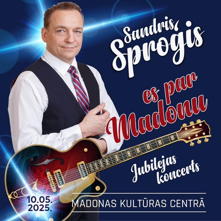 Izrādes "Sandris Sproģis – jubilejas koncerts “Es par Madonu”" attels