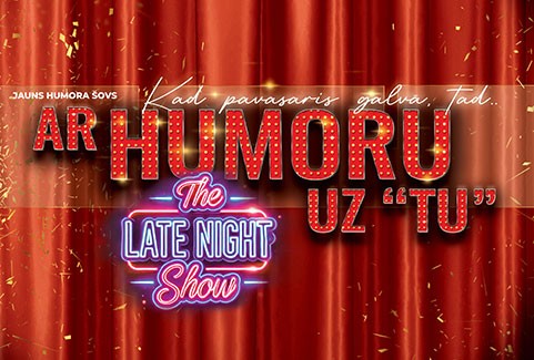 Izrādes "The Late Night Show - AR HUMORU UZ "TU" - grandiozais humora šovs" attels