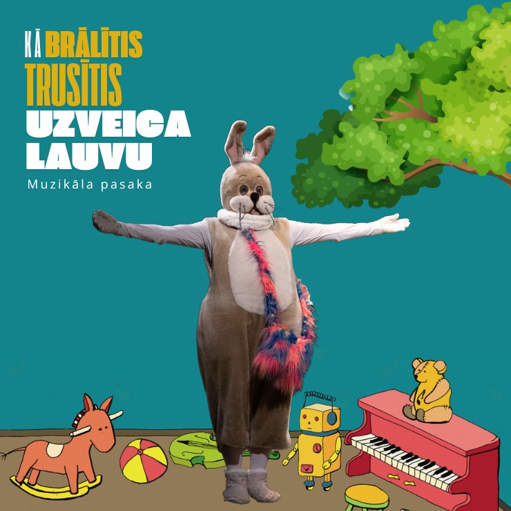 Izrādes "Muzikālā pasaka KĀ BRĀLĪTIS TRUSĪTIS UZVEICA LAUVU" attels