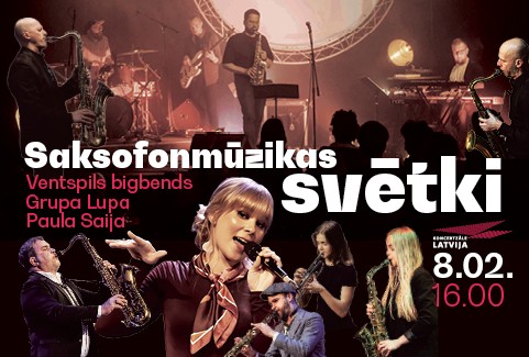 Izrādes "SAKSOFONMŪZIKAS SVĒTKI. Ventspils bigbends, grupa LUPA un Paula Saija" attels