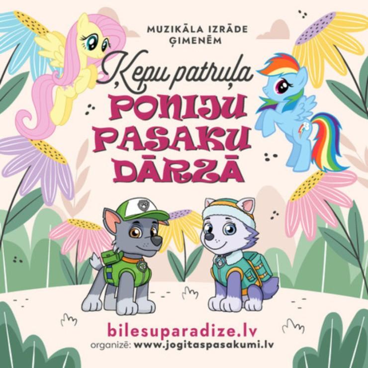 Izrādes "Muzikāla izrāde ģimenēm “Ķepu Patruļa Poniju Pasaku dārzā”" attels