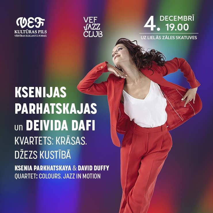 Izrādes "VEF JAZZ CLUB | Ksenijas Parhatskajas un Deivida Dafi kvartets: KRĀSAS. Džezs kustībā" attels