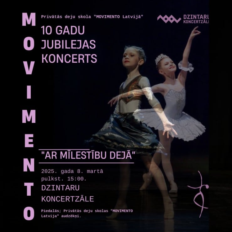 Image of the event "Privātās deju skolas Movimento Latvia 10 gadu Jubilejas koncerts "Ar mīlestību dejā""