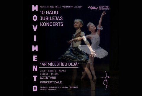 Image of the event "Privātās deju skolas Movimento Latvia 10 gadu Jubilejas koncerts "Ar mīlestību dejā""