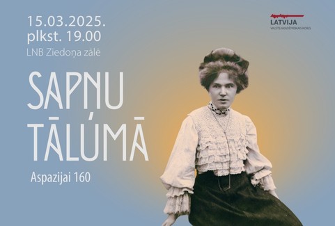 Izrādes "SAPŅU TĀLUMĀ. Aspazijai 160" attels