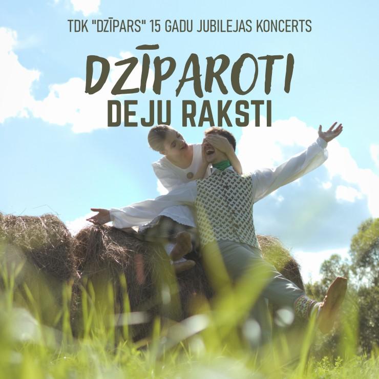 Izrādes "TDK “Dzīpars” 15 gadu jubilejas koncerts “Dzīparoti deju raksti”" attels