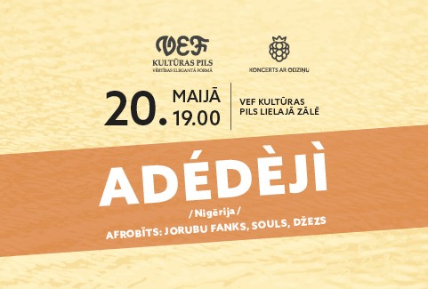 Image of the event "KONCERTS AR ODZIŅU | ADÉDÈJÌ ar pavadošo grupu /Nigērija/"