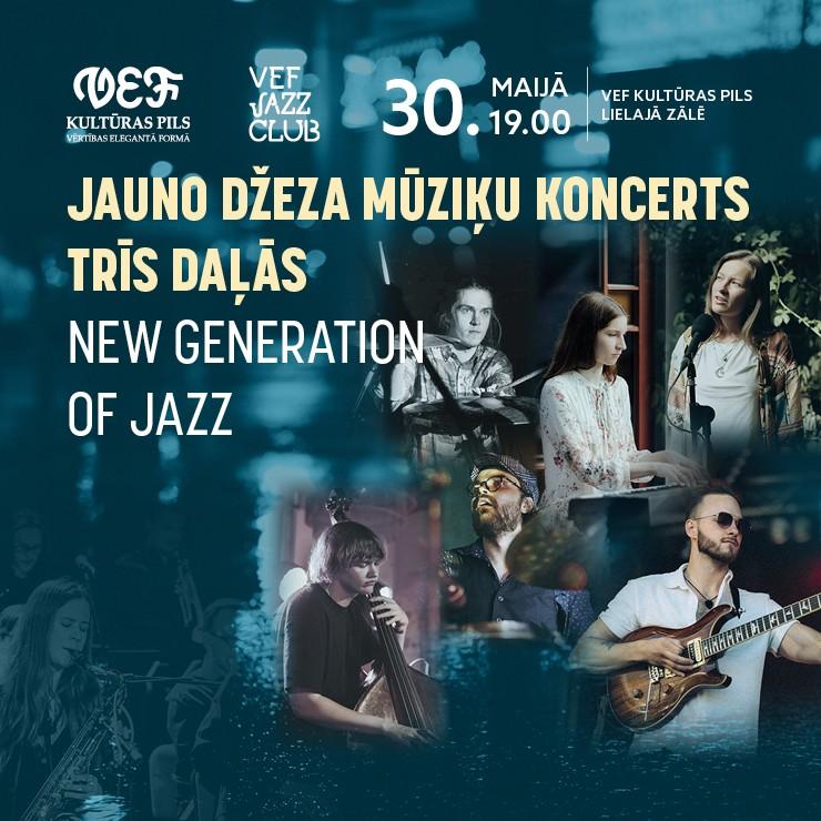 Izrādes "VEF JAZZ CLUB | NEW GENERATION OF JAZZ | Jauno džeza mūziķu koncerts trīs daļās" attels