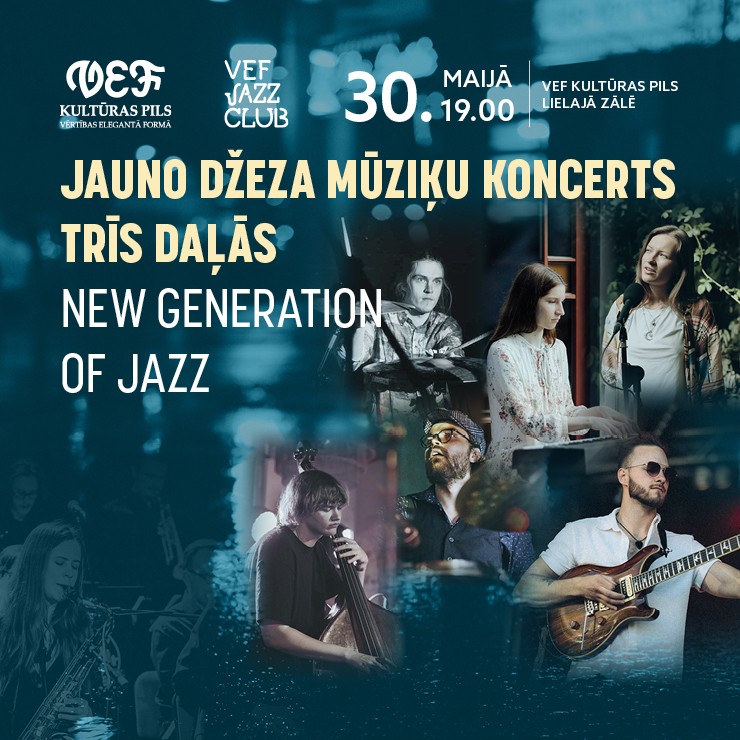 Izrādes "VEF JAZZ CLUB | NEW GENERATION OF JAZZ | Jauno džeza mūziķu koncerts trīs daļās" attels