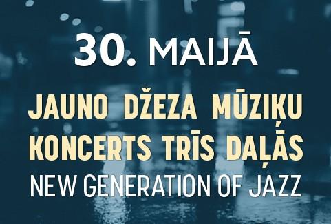 Izrādes "VEF JAZZ CLUB | NEW GENERATION OF JAZZ | Jauno džeza mūziķu koncerts trīs daļās" attels
