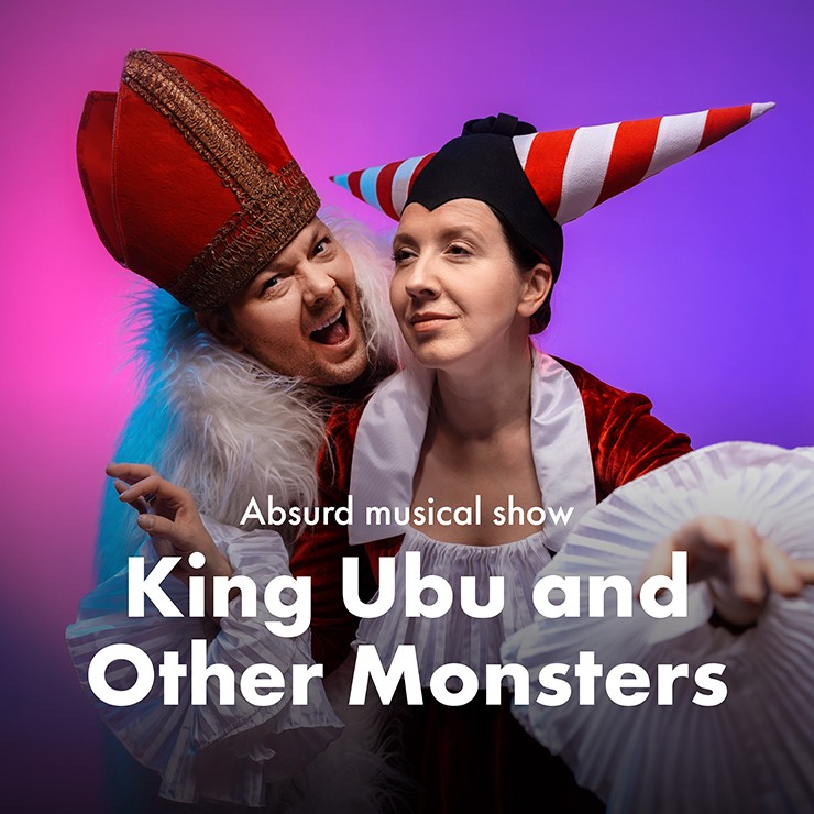 Image of the event "King Ubu and Other Monsters"