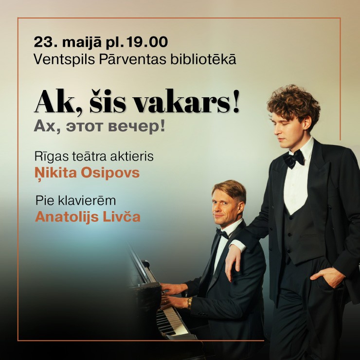 Izrādes "Koncerts “Ak, šis vakars..” Rīgas teātra aktieris Ņikita Osipovs un pianists Anatolijs Livča" attels