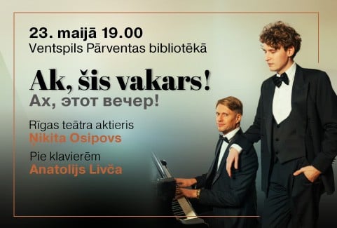 Izrādes "Koncerts “Ak, šis vakars..” Rīgas teātra aktieris Ņikita Osipovs un pianists Anatolijs Livča" attels