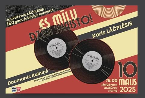 Izrādes "ES MĪLU DZĪVI SKAISTO | Kora “Lāčplēsis” 160 gadu jubilejas koncerts" attels