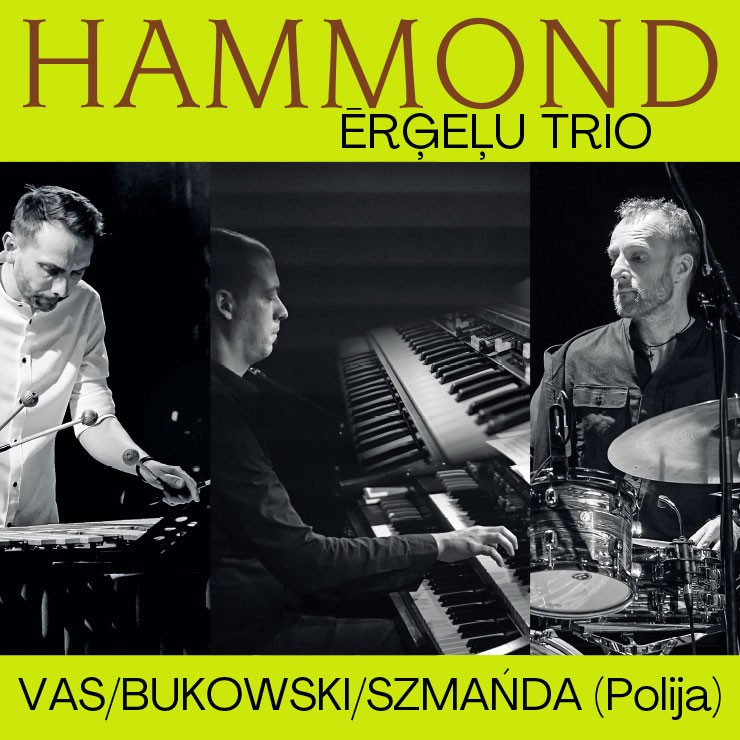Izrādes "Hammond ērģeļu trio Vas/Bukowski/Szmańda (Polija)" attels