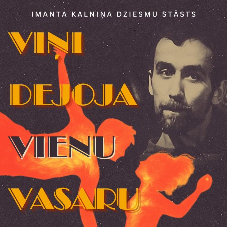 Izrādes "VIŅI DEJOJA VIENU VASARU / Imanta Kalniņa dziesmu stāsts" attels
