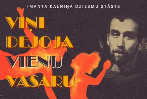 Izrādes "VIŅI DEJOJA VIENU VASARU / Imanta Kalniņa dziesmu stāsts" attels