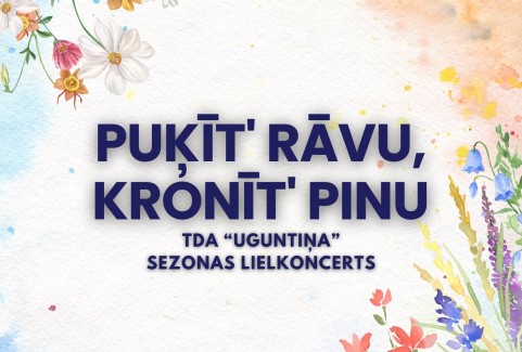 Izrādes "TDA "Uguntiņa" sezonas lielkoncerts "Puķīt’ rāvu, kronīt’ pinu!"" attels