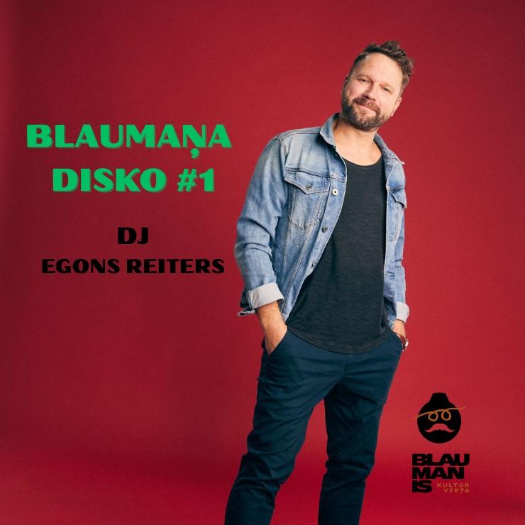 Izrādes "BLAUMAŅA DISKO #1 / DJ EGONS REITERS" attels