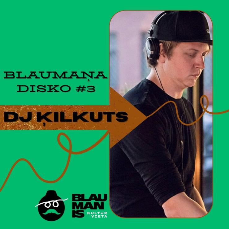 Izrādes "BLAUMAŅA DISKO #3 / DJ ĶILKUTS" attels