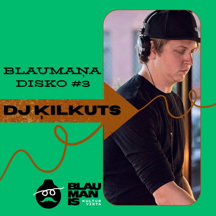 Izrādes "BLAUMAŅA DISKO #3 / DJ ĶILKUTS" attels