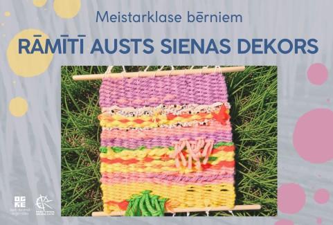 Изображение спектакля "Meistarklase bērniem RĀMĪTĪ AUSTS SIENAS DEKORS"