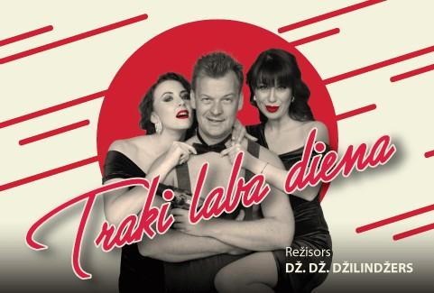 Izrādes "Komēdija TRAKI LABA DIENA" attels