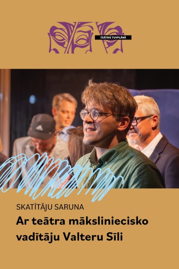 Meklēšanas rezultāta izrādes "Saruna ar teātra māksliniecisko vadītāju Valteru Sīli" attels
