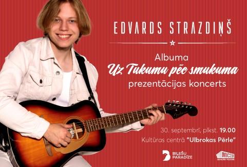 Izrādes "Edvards Strazdiņš. Albuma "Uz Tukumu pēc smukuma" prezentācijas koncerts" attels