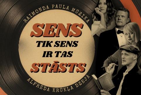 Izrādes "SENS TIK SENS IR TAS STĀSTS / Raimonda Paula mūzika Alfrēda Krūkļa dzejā" attels