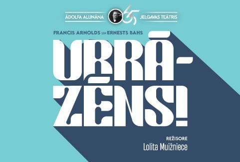 Izrādes "Ā.Alunāna Jelgavas teātra izrāde/ Francis Arnolds un Ernests Bahs “URRĀ – ZĒNS!”" attels