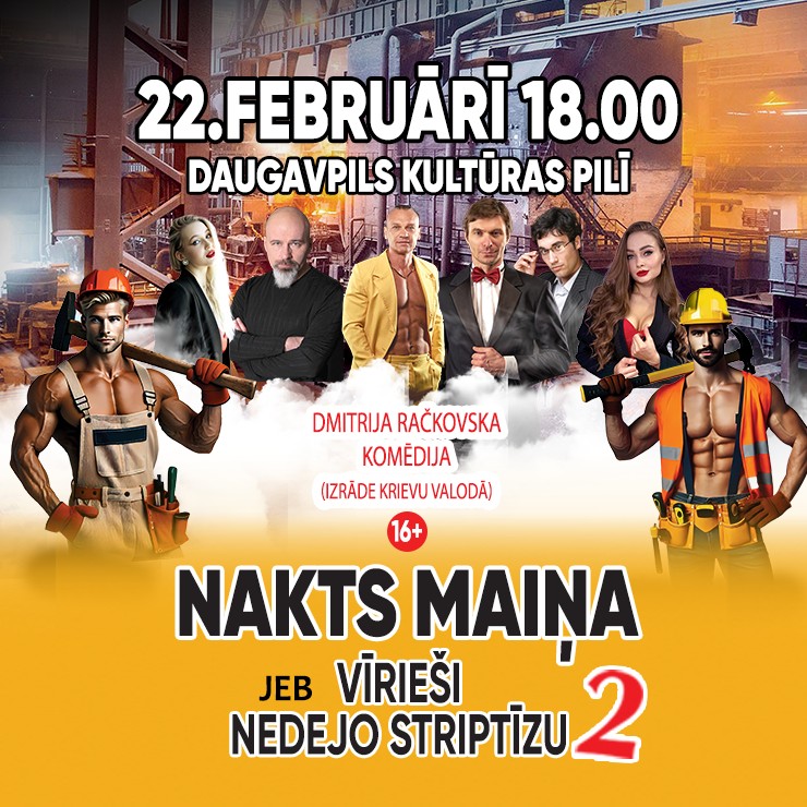Image of the event "NAKTS MAIŅA, jeb VĪRIEŠI NEDEJO STRIPTĪZU 2"