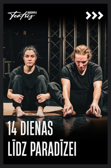 Meklēšanas rezultāta izrādes "14 DIENAS LĪDZ PARADĪZEI" attels