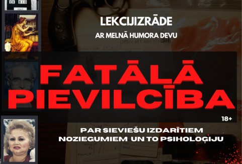 Izrādes "FATĀLĀ PIEVILCĪBA | Rūtas Treijas izklaidējoši informatīva lekcijizrāde par sievietēm noziegumu pasaulē" attels