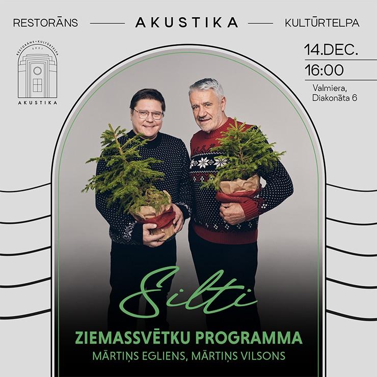 Izrādes "Mārtiņš Egliens un Mārtiņš Vilsons | Ziemassvētku programma SILTI | Kultūrtelpā AKUSTIKA, Valmierā" attels