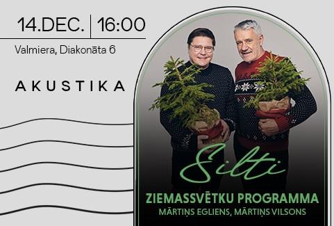 Izrādes "Mārtiņš Egliens un Mārtiņš Vilsons | Ziemassvētku programma SILTI | Kultūrtelpā AKUSTIKA, Valmierā" attels