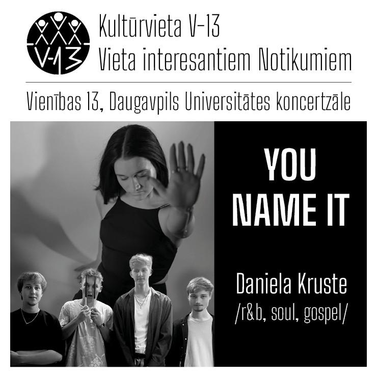 Izrādes "Mūzikas apvienība “YOU NAME IT” / Daniela Kruste" attels