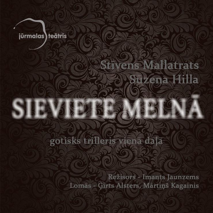 Izrādes "Stīvens Mallatrats, Sūzena Hilla “SIEVIETE MELNĀ” gotisks trilleris vienā daļā" attels