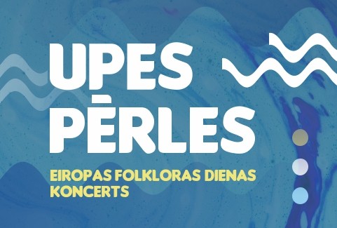 Izrādes "Upes Pērles / Eiropas Folkloras dienas koncerts" attels
