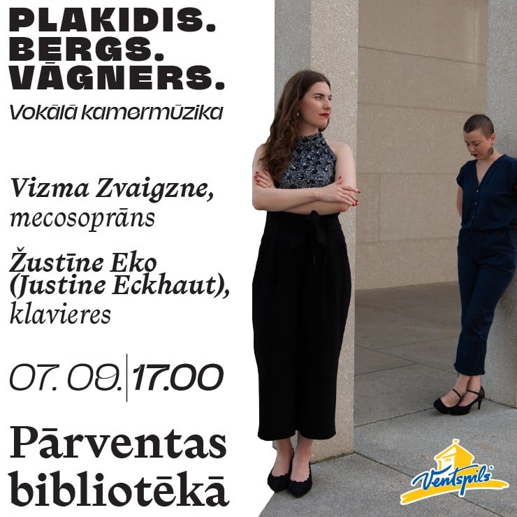 Izrādes "PLAKIDIS. BERGS. VĀGNERS. Vokālā kamermūzika | Vizma Zvaigzne, Žustīne Eko (Justine Eckhaut)" attels