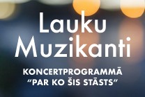 Meklēšanas rezultāta izrādes "LAUKU MUZIKANTI koncertprogrammā “PAR KO ŠIS STĀSTS”" attels