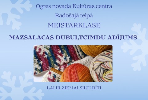 Izrādes "Meistarklase Mazsalacas dubultcimdu adīšana LAI IR ZIEMAI SILTI RĪTI" attels