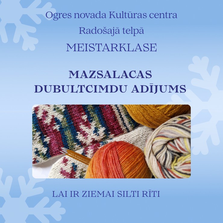 Izrādes "Meistarklase Mazsalacas dubultcimdu adīšana LAI IR ZIEMAI SILTI RĪTI" attels