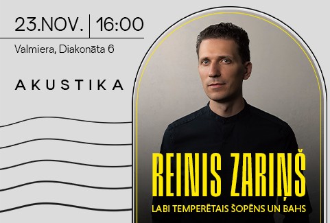 Izrādes "Reinis Zariņš | LABI TEMPERĒTAIS ŠOPĒNS UN BAHS | Kultūrtelpā AKUSTIKA, Valmierā" attels
