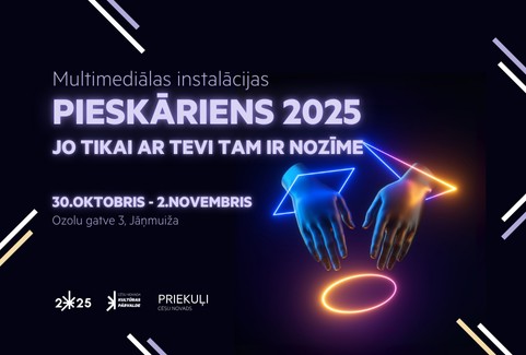 Izrādes "Multimediālas instalācijas “PIESKĀRIENS 2025”" attels